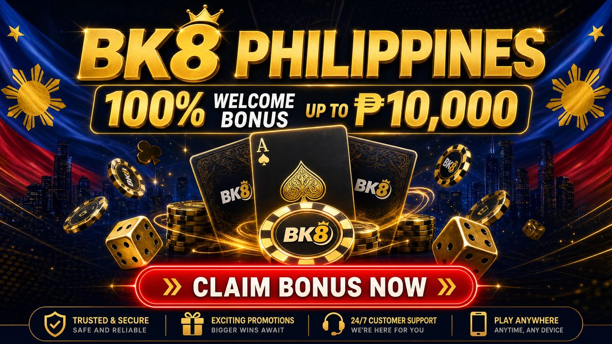 BK8 Philippines 100% Welcome Bonus up to ₱10,000